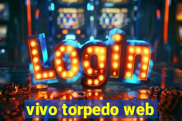 vivo torpedo web